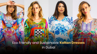 Eco Friendly and Sustainable Kaftan Dresses in Dubai