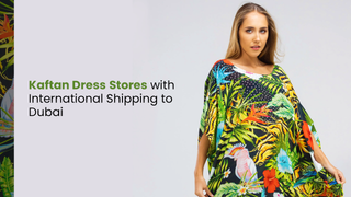 Kaftan Dress Stores with International Shipping to Dubai